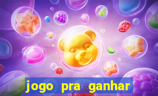 jogo pra ganhar dinheiro rapido